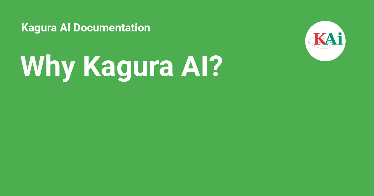 Why Kagura AI? - Kagura AI Documentation
