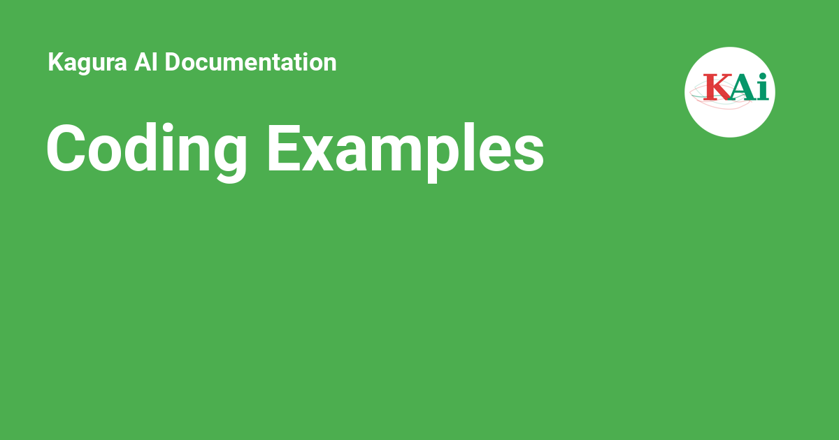 Coding Examples - Kagura AI Documentation